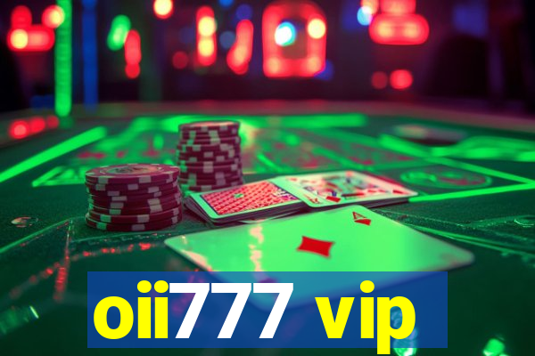 oii777 vip